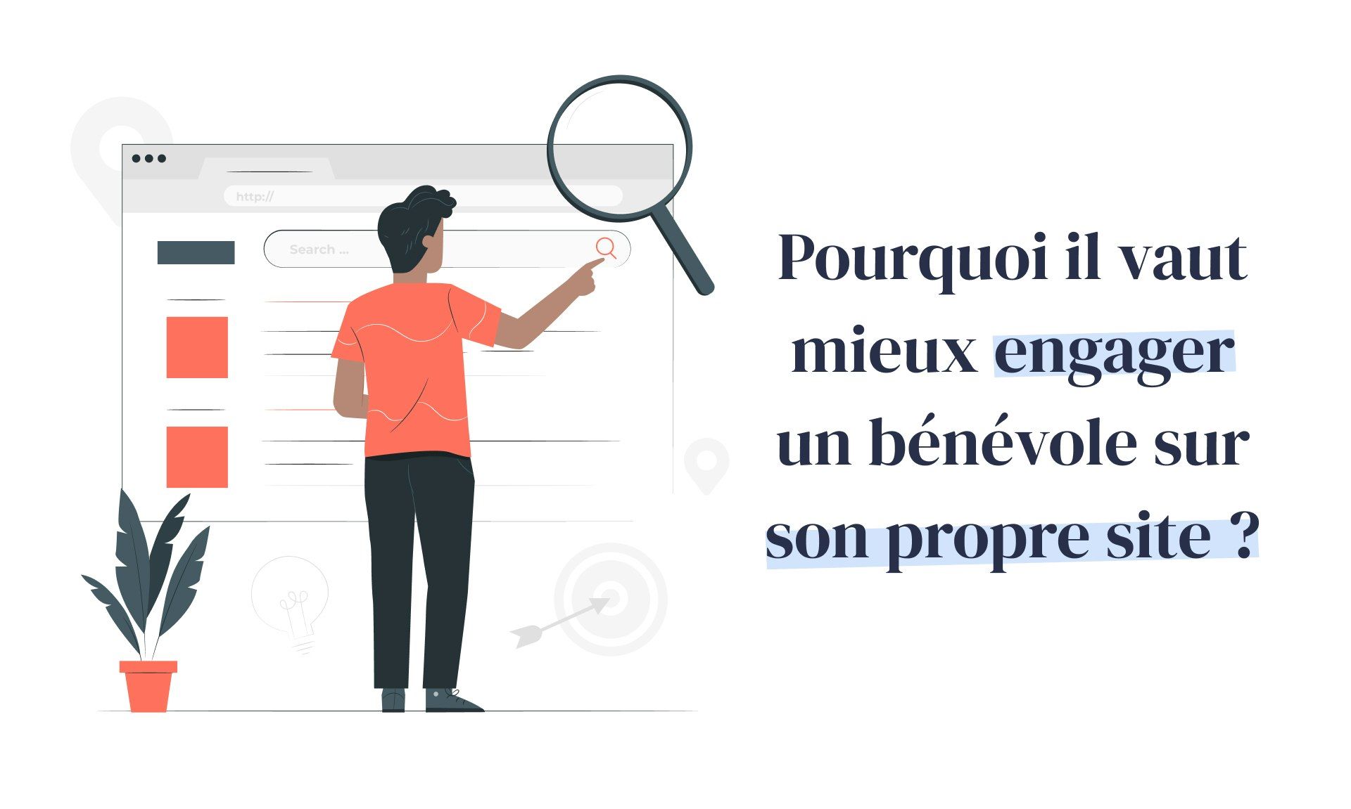 Pourquoi il vaut mieux engager un bénévole sur son propre site ?