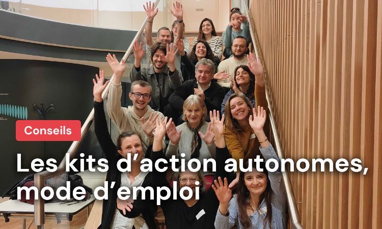 Les kits d’action autonomes, mode d’emploi